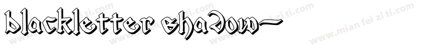blackletter shadow字体转换